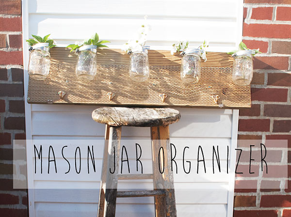 DIY Mason Jar Organizer